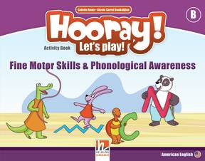 Hooray! Let's play! Second Edition B Fine Motor Skills & Phonological Awareness Activity Book