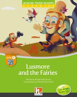 Helbling Young Readers Classics Lusmore and the Fairies