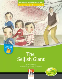 Helbling Young Readers Classics The Selfish Giant