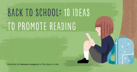 Back to school: 10 ideas to promote reading