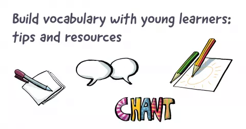 Build vocabulary with young learners: tips and resources
