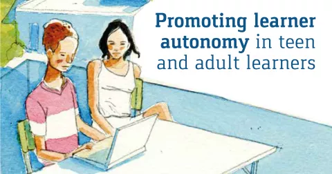 Promoting learner autonomy in teen and adult learners