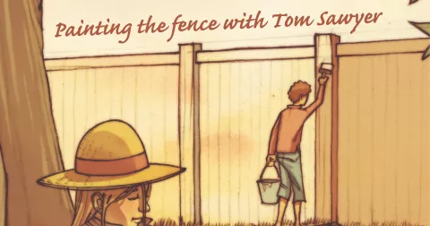 Painting the fence with Tom Sawyer